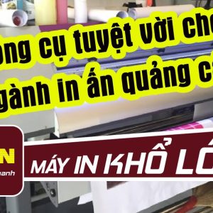 may in kho lon cong cu tuyet voi cho nganh in an quang cao i in an ky thuat so i muabannhanh